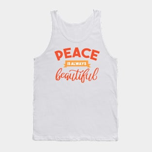 peace is always beautiful Tank Top